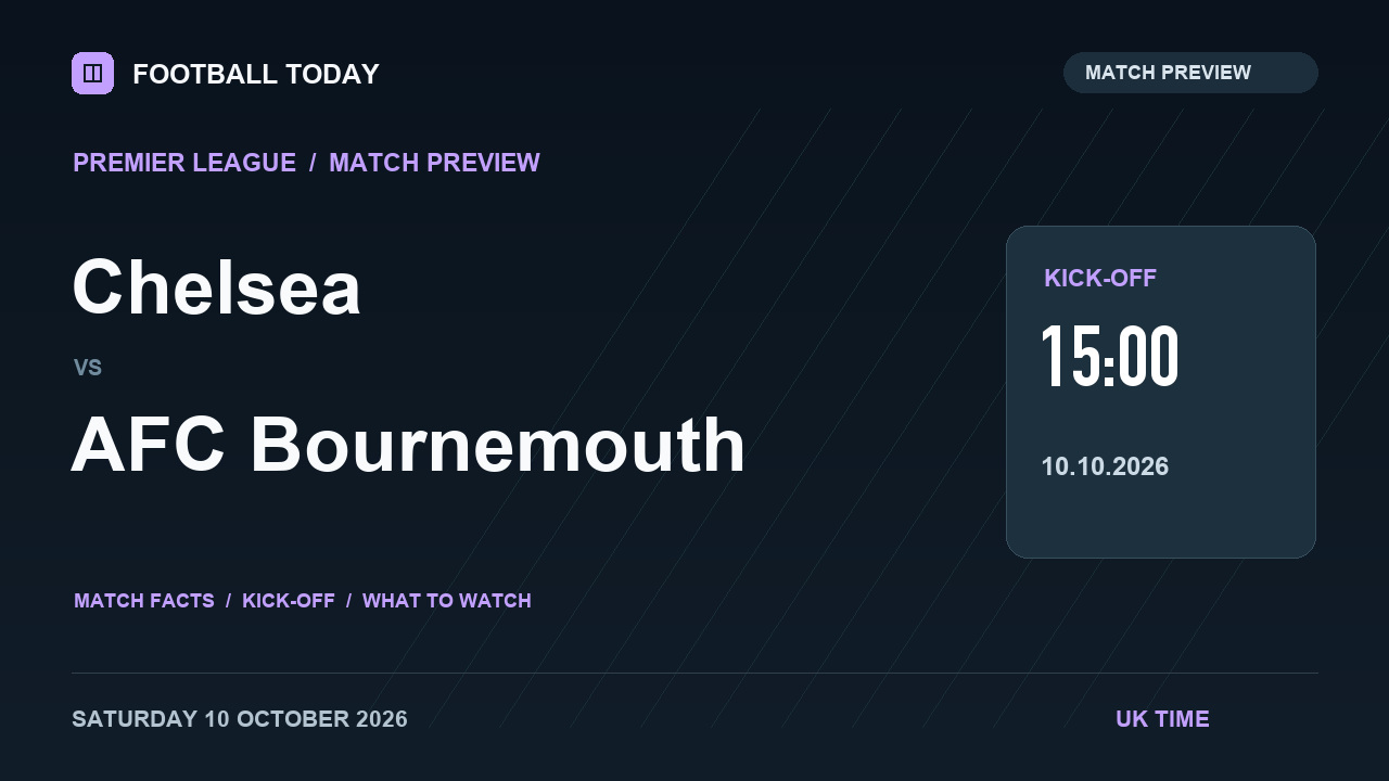 Chelsea vs AFC Bournemouth match preview